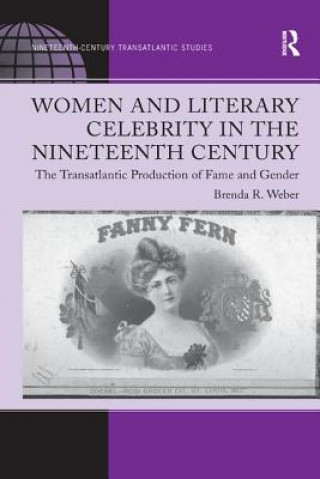 Book Women and Literary Celebrity in the Nineteenth Century WEBER