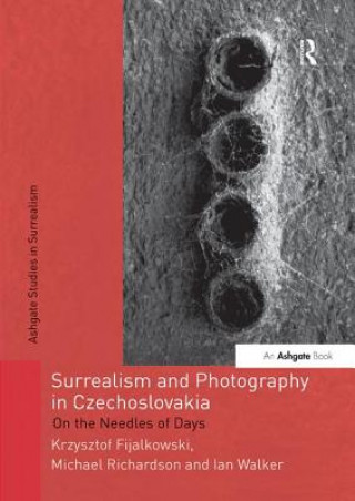 Книга Surrealism and Photography in Czechoslovakia FIJALKOWSKI