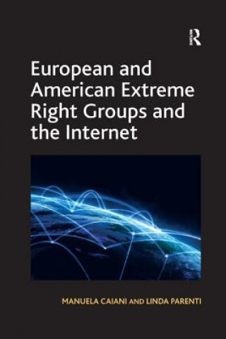 Könyv European and American Extreme Right Groups and the Internet CAIANI