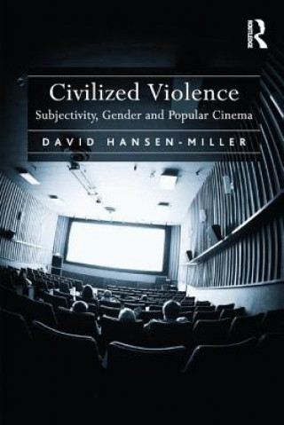 Könyv Civilized Violence HANSEN MILLER