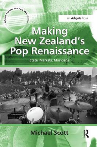 Kniha Making New Zealand's Pop Renaissance Scott