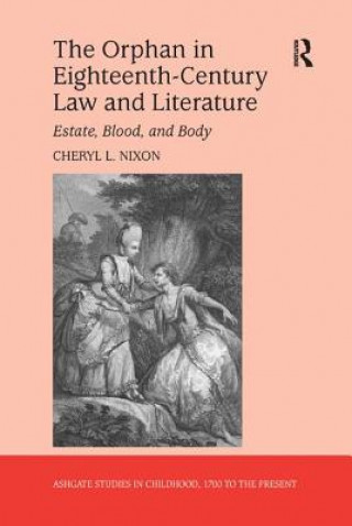 Kniha Orphan in Eighteenth-Century Law and Literature NIXON