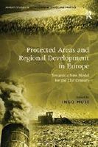 Kniha Protected Areas and Regional Development in Europe 
