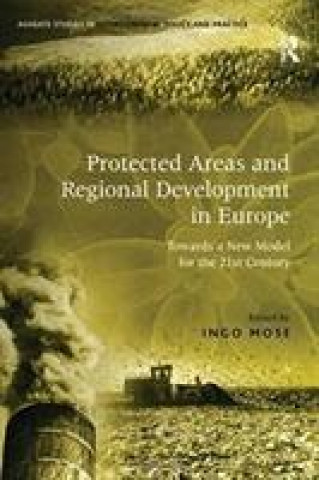 Boek Protected Areas and Regional Development in Europe Ingo Mose