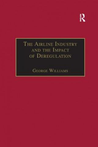 Książka Airline Industry and the Impact of Deregulation Williams