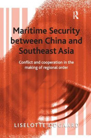 Könyv Maritime Security between China and Southeast Asia ODGAARD