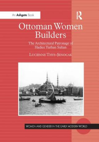 Knjiga Ottoman Women Builders THYS SENOCAK