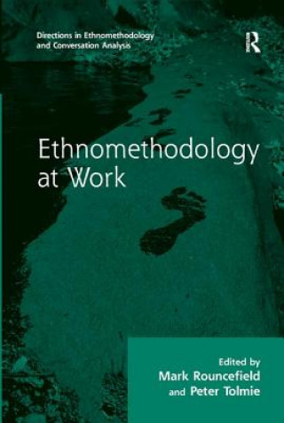 Книга Ethnomethodology at Work TOLMIE