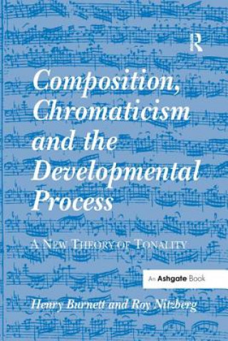 Kniha Composition, Chromaticism and the Developmental Process BURNETT