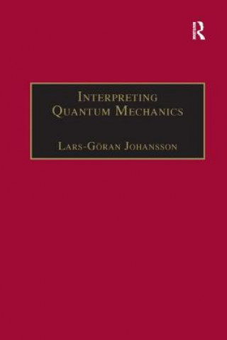 Carte Interpreting Quantum Mechanics JOHANSSON