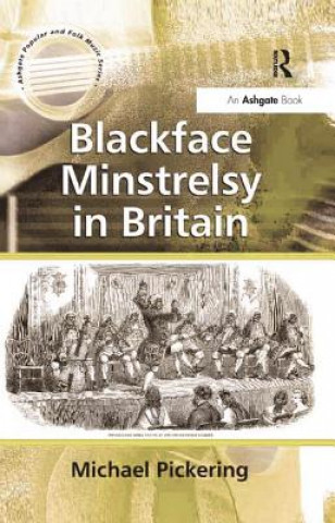 Kniha Blackface Minstrelsy in Britain PICKERING