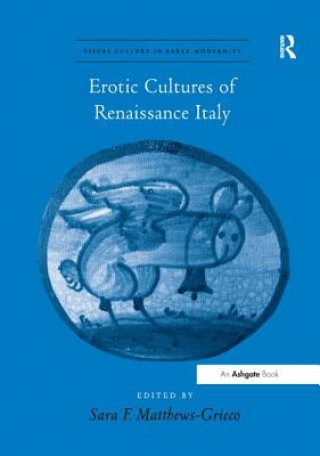 Könyv Erotic Cultures of Renaissance Italy 