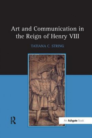 Carte Art and Communication in the Reign of Henry VIII STRING