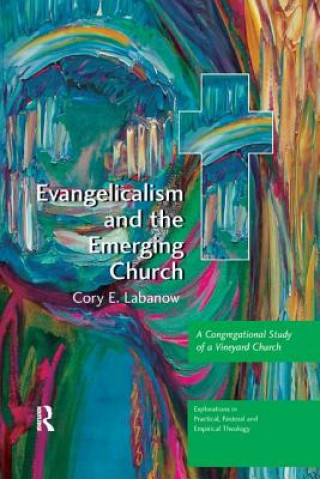 Knjiga Evangelicalism and the Emerging Church LABANOW