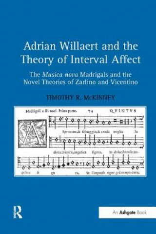 Könyv Adrian Willaert and the Theory of Interval Affect MCKINNEY