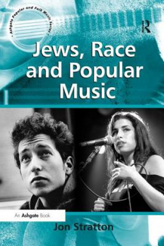 Kniha Jews, Race and Popular Music STRATTON