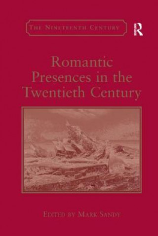 Boek Romantic Presences in the Twentieth Century Mark Sandy