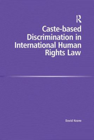 Könyv Caste-based Discrimination in International Human Rights Law KEANE