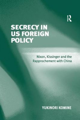 Βιβλίο Secrecy in US Foreign Policy Yukinori Komine