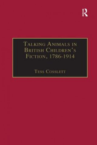 Livre Talking Animals in British Children's Fiction, 1786-1914 COSSLETT