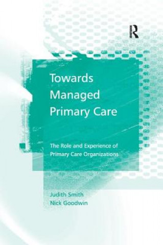 Kniha Towards Managed Primary Care Smith