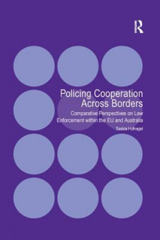 Книга Policing Cooperation Across Borders HUFNAGEL