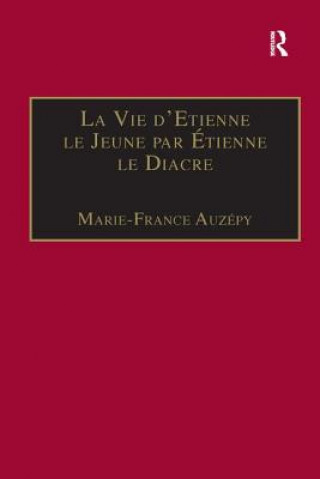 Knjiga La Vie d'Etienne le Jeune par Etienne le Diacre AUZEPY