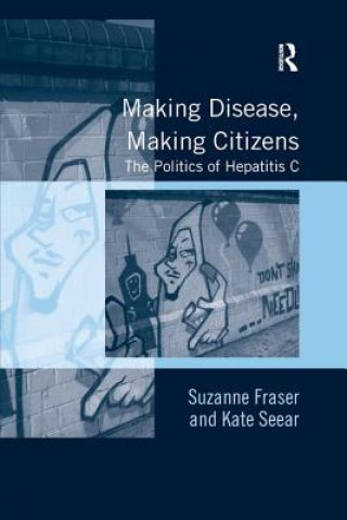 Knjiga Making Disease, Making Citizens FRASER