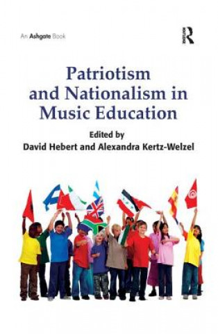 Книга Patriotism and Nationalism in Music Education KERTZ WELZEL