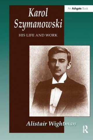 Kniha Karol Szymanowski WIGHTMAN