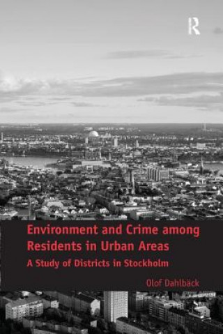Книга Environment and Crime among Residents in Urban Areas DAHLBACK