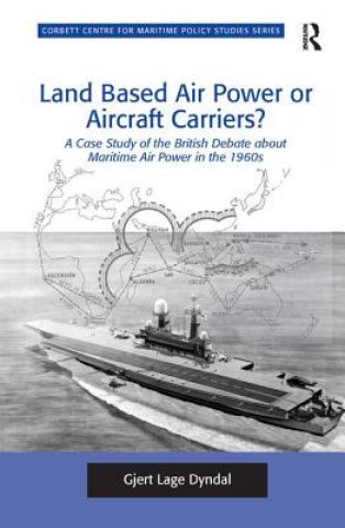 Carte Land Based Air Power or Aircraft Carriers? DYNDAL