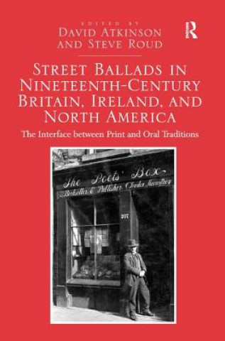 Könyv Street Ballads in Nineteenth-Century Britain, Ireland, and North America ATKINSON