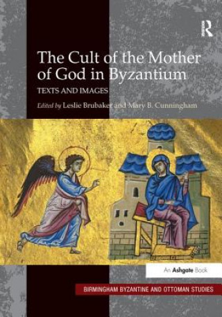 Kniha Cult of the Mother of God in Byzantium 