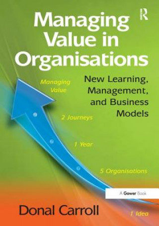Книга Managing Value in Organisations Carroll