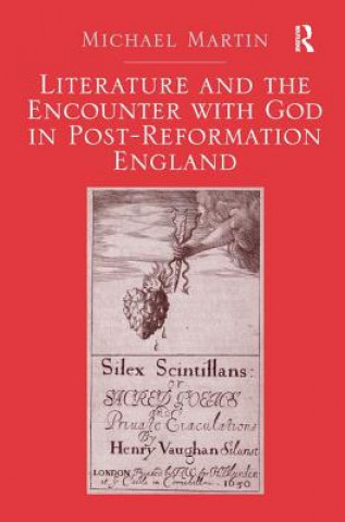 Książka Literature and the Encounter with God in Post-Reformation England Martin