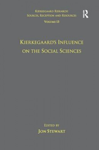 Kniha Volume 13: Kierkegaard's Influence on the Social Sciences Stewart