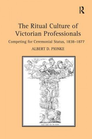 Buch Ritual Culture of Victorian Professionals PIONKE