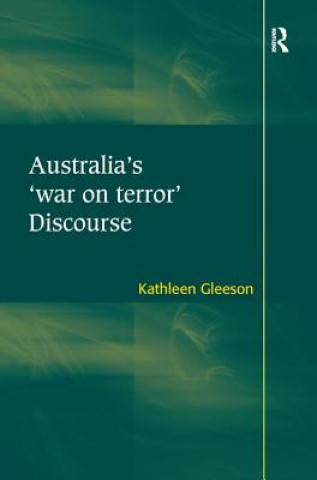 Könyv Australia's 'war on terror' Discourse GLEESON