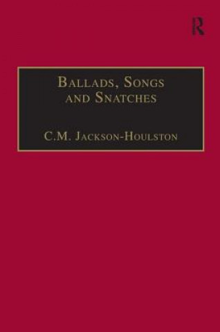 Kniha Ballads, Songs and Snatches JACKSON HOULSTON