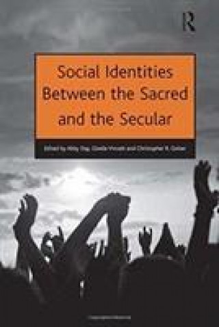 Livre Social Identities Between the Sacred and the Secular VINCETT