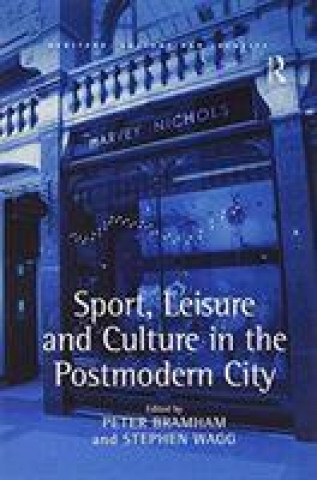 Carte Sport, Leisure and Culture in the Postmodern City 