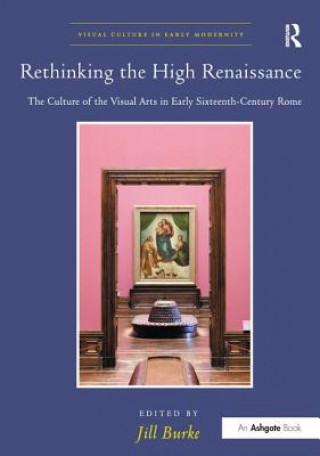 Книга Rethinking the High Renaissance Jill Burke