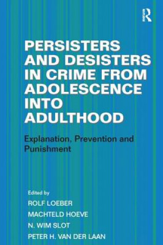 Carte Persisters and Desisters in Crime from Adolescence into Adulthood HOEVE