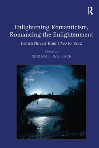Kniha Enlightening Romanticism, Romancing the Enlightenment 