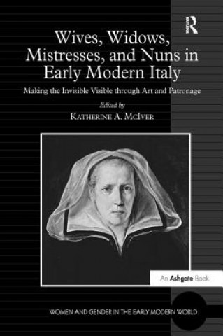 Carte Wives, Widows, Mistresses, and Nuns in Early Modern Italy 