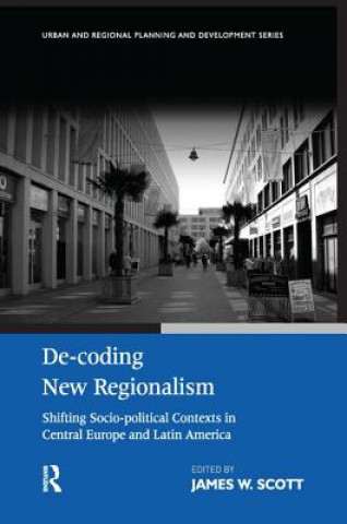 Knjiga De-coding New Regionalism James W. Scott