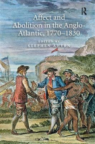 Książka Affect and Abolition in the Anglo-Atlantic, 1770-1830 