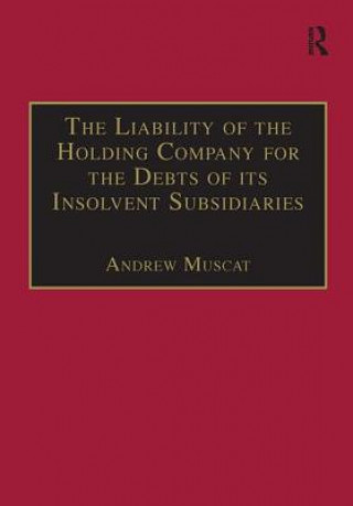 Carte Liability of the Holding Company for the Debts of its Insolvent Subsidiaries Andrew Muscat
