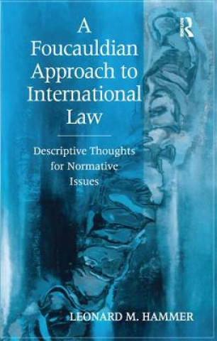 Könyv Foucauldian Approach to International Law HAMMER